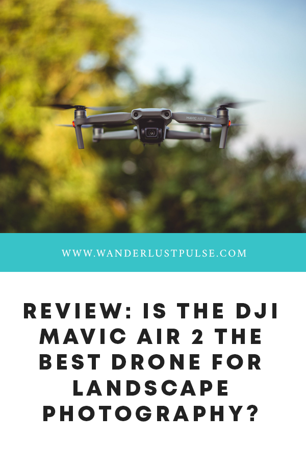 DJI Mavic Air 2 - Review: Is the DJI Mavic Air 2 the best drone for landscape photography?