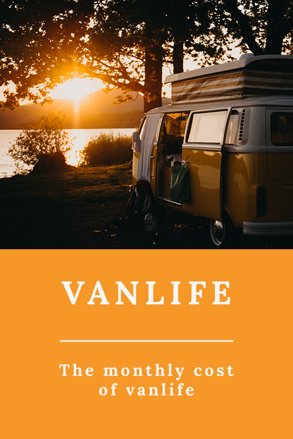 Vanlife - How Much Does Vanlife Cost Per Month?