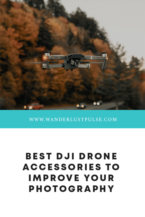 DJI Accessories - Best DJI Drone Accessories to Improve Your Landscape Photography in 2022