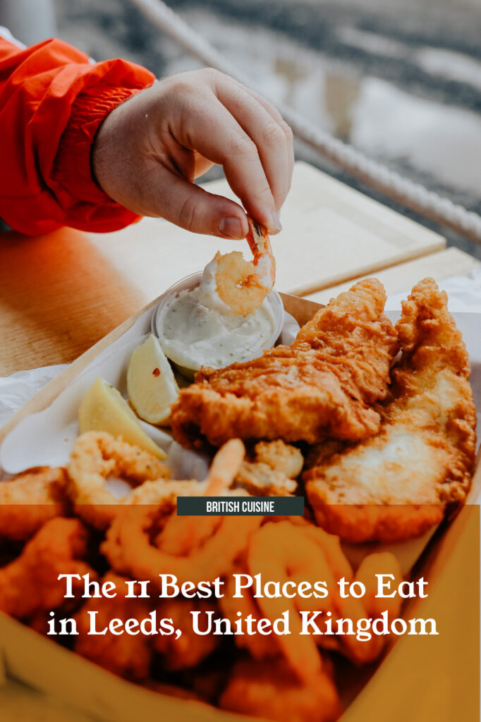 The 11 Best Places to Eat in Leeds, United Kingdom Wanderlust Pulse